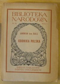 Zdjęcie nr 1 okładki Anonim tzw. Gall /oprac. M. Plezia/ Kronika polska. /Seria I. Nr 59/