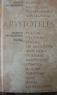 Zdjęcie nr 1 okładki Arystoteles Zachęta do filozofii. Fizyka. /Biblioteka Gazety Wyborczej/