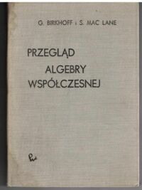 Miniatura okładki Birkhoff G., Mac Lane S. Przegląd algebry współczesnej.
