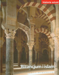 Miniatura okładki  Bizancjum i islam. /Biblioteka Gazety Wyborczej/