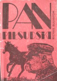 Zdjęcie nr 1 okładki Bułhakow Michał Pan Piłsudski i inne opowiadania.