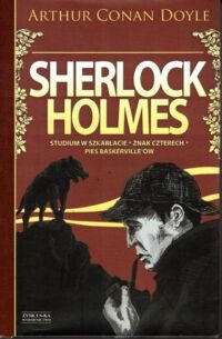 Zdjęcie nr 1 okładki Doyle Conan Sherlock Holmes. Studium w szkarłacie. Znak czterech. Pies Baskerville'ów.