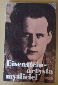 Miniatura okładki  Eisenstein - artysta, myśliciel.