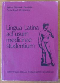 Zdjęcie nr 1 okładki Filipczak-Nowicka Sabina, Grech-Żmijewska Zofia Lingua Latina ad usum medicinae studentium.
