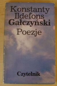 Zdjęcie nr 1 okładki Gałczyński Konstanty Ildefons Poezje.