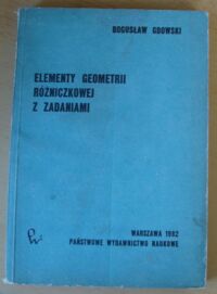 Miniatura okładki Gdowski Bogusław Elementy geometrii różniczkowej z zadaniami.