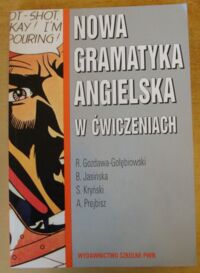 Miniatura okładki Gozdawa-Gołębiowski R., Jasińska B., Kryński S., Prejbisz A. Nowa gramatyka angielska w ćwiczeniach.