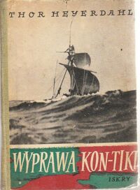 Zdjęcie nr 1 okładki Heyerdahl Thor /przeł.Jerzy Pański/ Wyprawa Kon-Tiki.