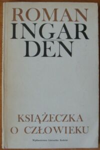 Miniatura okładki Ingarden Roman Książeczka o człowieku.