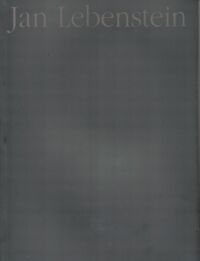 Miniatura okładki  Jan Lebenstein. Etapy - Etapes. Wybrane obrazy na płótnie i na papierze z lat 1956-1993. 