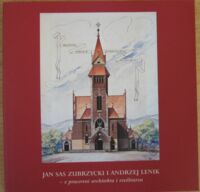 Miniatura okładki  Jan Sas Zubrzycki i Andrzej Lenik - z pracowni architekta i rzeźbiarza.