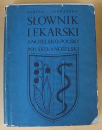 Miniatura okładki Jędraszko Sabina Słownik lekarski angielsko-polski i polsko-angielski.