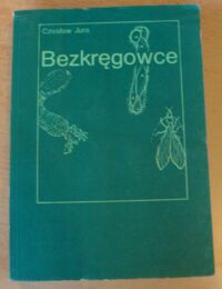 Zdjęcie nr 1 okładki Jura Czesław Bezkręgowce. Zarys morfologii, systematyki, filogenezy.