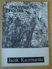 Miniatura okładki Kaczmarski Jacek Śpiewnik polski.