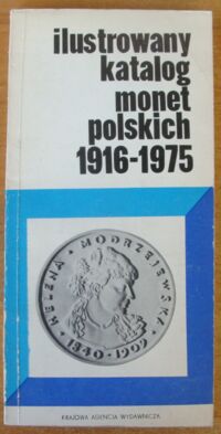 Zdjęcie nr 1 okładki Kamiński Czesław Ilustrowany katalog monet polskich 1916-1975.