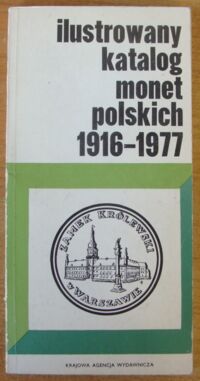 Zdjęcie nr 1 okładki Kamiński Czesław Ilustrowany katalog monet polskich 1916-1977.