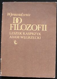 Miniatura okładki Kasprzyk Leszek, Węgrzecki Adam Wprowadzenie do filozofii.