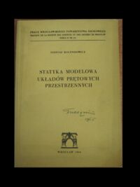 Miniatura okładki Kolendowicz Tadeusz Statyka modelowa układów prętowych przestrzennych. /Prace WTN. Seria B. Nr 115/