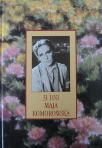 Miniatura okładki Komorowska Maja 31 dni maja.