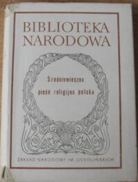 Zdjęcie nr 1 okładki Korolko Mieczysław /oprac./ Średniowieczna pieśń religijna polska. /Seria I. Nr 65/