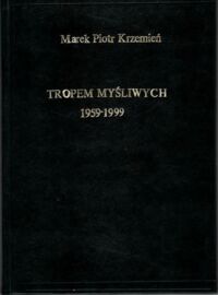 Miniatura okładki Krzemień Marek Piotr Tropem myśliwych 1959-1999.