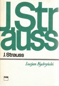 Miniatura okładki Kydryński Lucjan Jan Strauss. /Monografie Popularne/