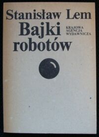 Miniatura okładki Lem Stanisław Bajki robotów.
