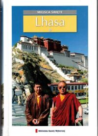 Zdjęcie nr 1 okładki  Lhasa. /Miejsca Święte/
