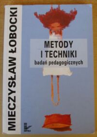 Miniatura okładki Łobocki Mieczysław Metody i techniki badań pedagogicznych.