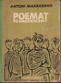 Zdjęcie nr 1 okładki Makarenko Antoni Poemat pedagogiczny. Tom I-III w 1 vol.
