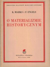 Miniatura okładki Marks Karol, Engels Fryderyk O materializmie historycznym.