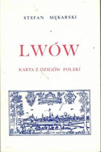 Miniatura okładki Mękarski Stefan Lwów - karta z dziejów Polski.