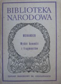 Zdjęcie nr 1 okładki Menander /oprac. J. Łanowski/ Wybór komedii i fragmentów. /Seria II. Nr 203/