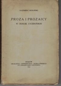 Miniatura okładki Morawski Kazimierz Proza i prozaicy w okresie cycerońskim.