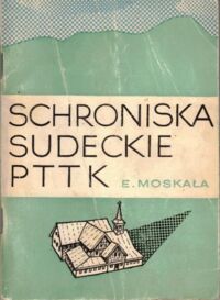 Zdjęcie nr 1 okładki Moskała E. Schroniska sudeckie PTTK.