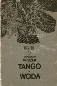 Miniatura okładki Mrożek Sławomir Tango. Woda. /Biblioteka Lektur Szkolnych/