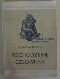 Miniatura okładki Mydlarski Jan Pochodzenie człowieka. /Biblioteczka Popularno-Naukowa "Wiedzy". Seria Przyrodnicza/