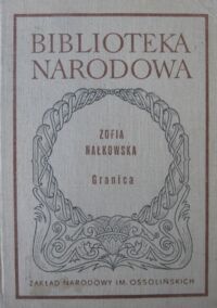 Zdjęcie nr 1 okładki Nałkowska Zofia Granica. /Seria I. Nr 204/