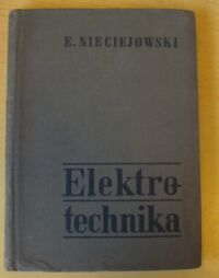 Miniatura okładki Nieciejowski Eugeniusz Elektrotechnika.