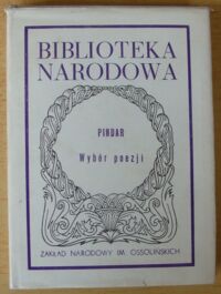 Zdjęcie nr 1 okładki Pindar /oprac. A. Szastyńska-Siemion/ Wybór poezji. /Seria II. Nr 199/