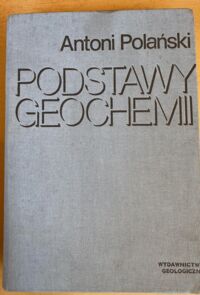 Miniatura okładki Polański Antoni Podstawy geochemii.