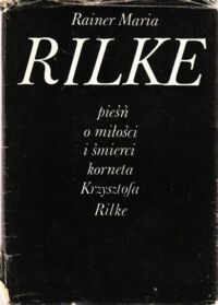 Miniatura okładki Rilke Rainer Maria Pieśń o miłości Korneta Krzysztofa Rilke.