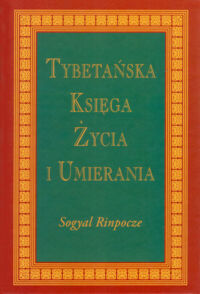 Zdjęcie nr 1 okładki Rinpocze Sogjal Tybetańska księga życia i umierania.