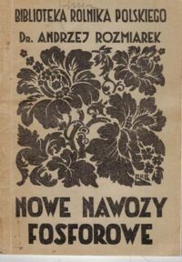 Miniatura okładki Rozmiarek Andrzej Nowe nawozy fosforowe.