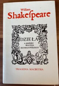Miniatura okładki Shakespeare William Tragedia Macbetha. /Dzieła w przekładzie Macieja Słomczyńskiego/.