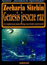 Zdjęcie nr 1 okładki Sitchin Zecharia Genesis jeszcze raz.