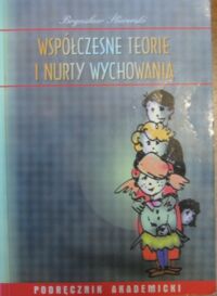Miniatura okładki Śliwierski Bogusław Współczesne teorie i nurty wychowania.