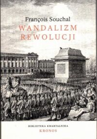 Miniatura okładki Souchal Francois Wandalizm rewolucji.