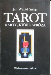 Zdjęcie nr 1 okładki Suliga Jan Witold Tarot. Karty, które wróżą.