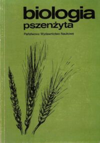 Miniatura okładki Tarkowski Czesław /red./ Biologia pszenżyta. 